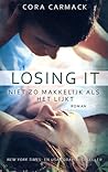 Losing It - Niet zo makkelijk als het lijkt by Cora Carmack