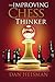 The Improving Chess Thinker: Revised and Expanded