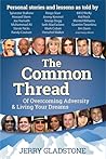 The Common Thread of Overcoming Adversity and Living Your Dreams