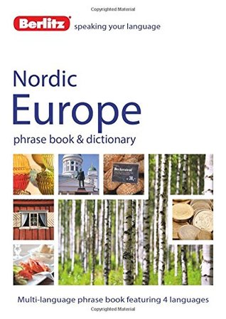 Berlitz Language: Nordic Europe Phrase Book & Dictionary: Norwegian, Swedish, Danish, & Finnish (Paperback)