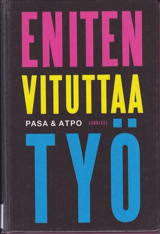 Eniten vituttaa työ