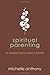 Spiritual Parenting: An Awa...