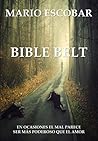 Bible Belt (Libro Completo): En ocasiones el mal parece ser más poderoso que el amor