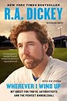 Wherever I Wind Up: My Quest for Truth, Authenticity, and the Perfect Knuckleball Book cover for Wherever I Wind Up: My Quest for Truth, Authenticity, and the Perfect Knuckleball