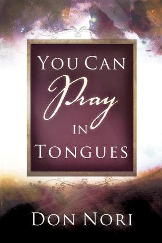 You can Pray in Tongues (Kindle Edition)