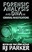 Forensic Analysis and DNA in Criminal Investigations: Including Cold Cases Solved