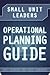 Small Unit Leaders Operational Planning Guide