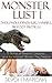 Monster Lust 1 (Werewolf, Dinosaur, Vampire, Bigfoot Erotica): 5 Stories of Powerful Creatures and the Innocent Women They Seduce