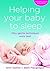 Helping Your Baby to Sleep by Anni Gethin