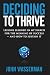 Deciding To Thrive: Lessons...