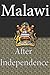 History and Culture of Malawi, History of Malawi, Republic of Malawi, Malawi: People of Malawi and her Ethnic differences, Malawi government, religion and culture.