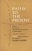 Paths to the Present: Aspects of European Thought from Romanticism to Existentialism.