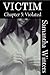 Victim, Chapter 5: Violated