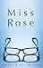 Miss Rose