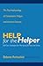 Help for the Helper: The Ps...