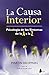 CAUSA INTERIOR, LA: PSICOLOGIA DE LOS SINTOMAS DE LA A A LA Z (Spanish Edition)