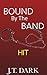 Bound By the Band: Book 3 Hit