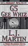 G5, Gee Whiz by L.J. Martin