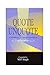 Quote Unquote A Handbook of Famous Quotations by M.P. Singh