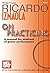 Ricardo Iznaola On Practicing by Ricardo Iznaola Ricardo Iznaola On Practicing by Ricardo Iznaola