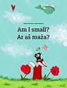 Am I small? Ar aš...