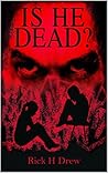 Is He Dead?