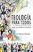 TEOLOGÍA PARA TODOS: 7 NIVELES DE TEÓLOGOS (Spanish Edition)