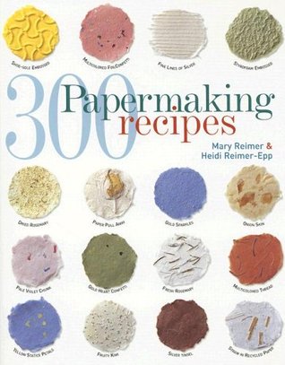 300 Papermaking Recipes (Paperback)