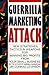 Guerrilla Marketing Attack: Direct Marketing and Customer Relations for Small and Medium-Size Business Owners