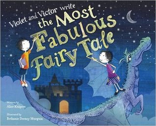 Violet and Victor Write the Most Fabulous Fairy Tale (Hardcover)