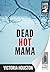 Dead Hot Mama by Victoria Houston