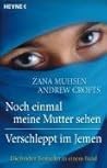 Noch einmal meine Mutter sehen / Verschleppt im Jemen