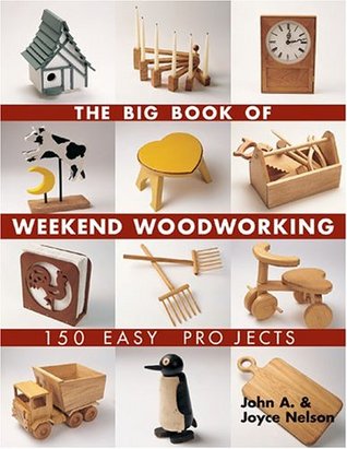 The Big Book of Weekend Woodworking: 150 Easy Projects (softcover)