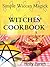 Simple Wiccan Magick Witches' Cookbook by Holly Zurich Simple Wiccan Magick Witches' Cookbook by Holly Zurich