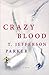 Crazy Blood by T. Jefferson Parker