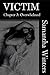 Victim, Chapter 3: Overwhelmed