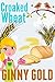 Croaked Wheat (The Early Bi...