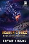 Dragon's Luck: The Dragonbound Chronicles Dragon's Luck: The Dragonbound Chronicles
