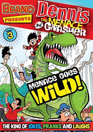 The Beano presents Dennis the Menace and Gnasher #3: Menace Goes Wild (Kindle Edition)