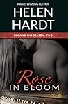Rose in Bloom (2) by Helen Hardt Rose in Bloom (2) by Helen Hardt