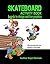 Skateboard Activity Book: B...