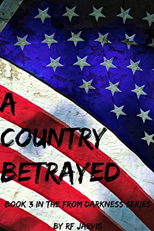 A Country Betrayed (From Darkness #3)