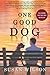 One Good Dog by Susan  Wilson