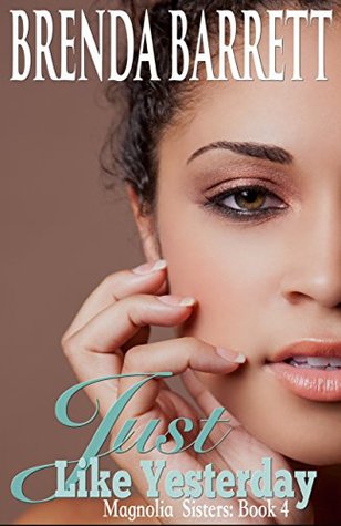 Just Like Yesterday (Magnolia Sisters Book 4)