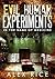 Evil Human Experiments by Alex Rice