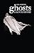 Ghosts: A Haunted History