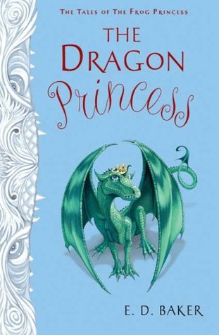 The Dragon Princess (The Tales of the Frog Princess, #6)
