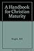 A Handbook for Christian Maturity