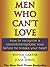 MEN WHO CAN'T LOVE
