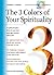 The 3 Colors of Your Spirituality
